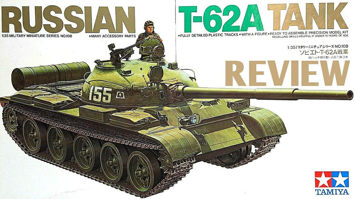 Tamiya 1/35 Russian T-62A Tank Model Kit - TAM35108